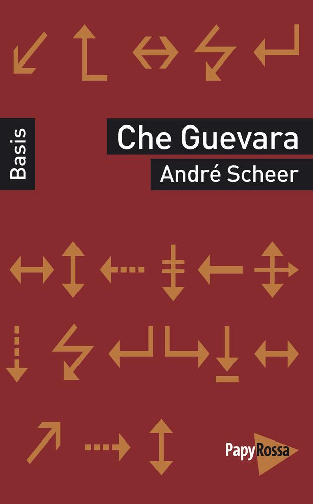 Cover: 9783894386870 | Che Guevara | André Scheer | Taschenbuch | Deutsch | 2019