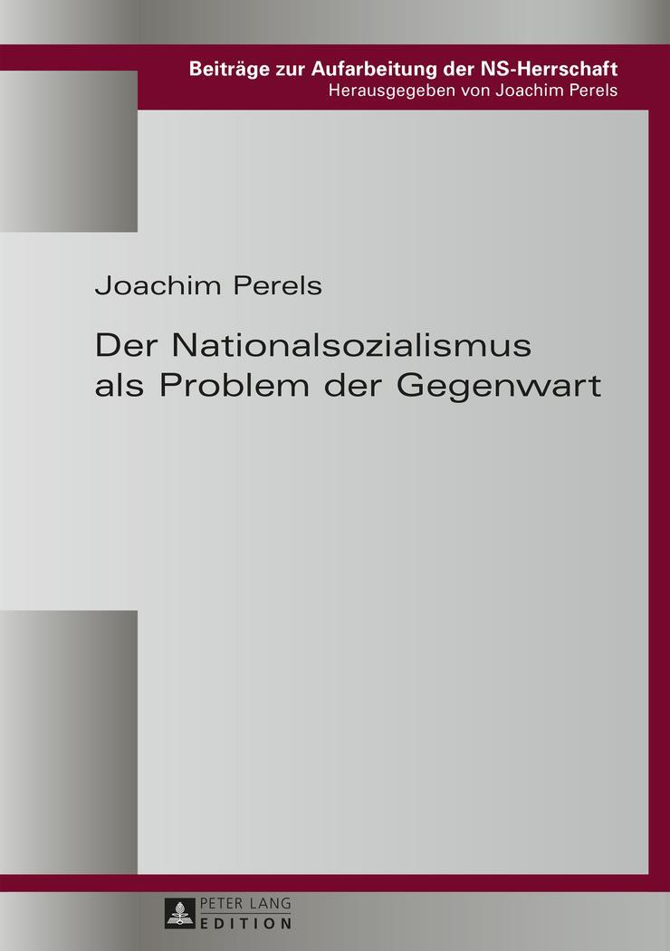 Cover: 9783631620687 | Der Nationalsozialismus als Problem der Gegenwart | Joachim Perels