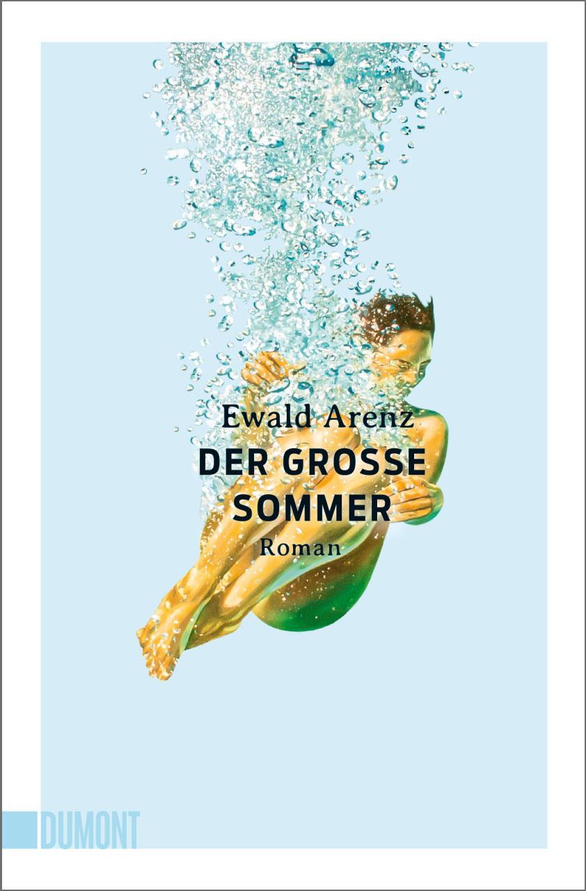 Cover: 9783832166434 | Der große Sommer | Roman | Ewald Arenz | Taschenbuch | 336 S. | 2022