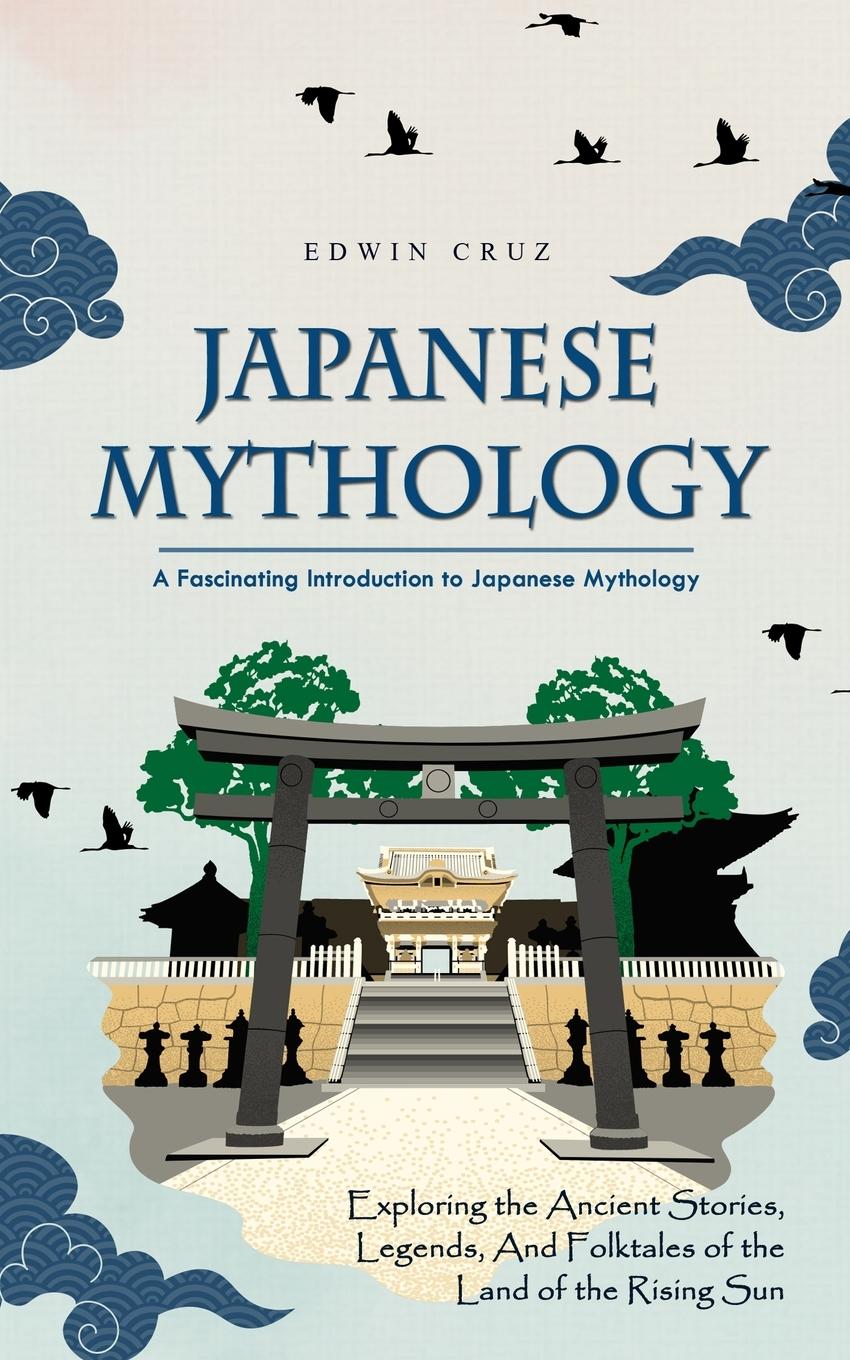 Cover: 9780993830174 | Japanese Mythology | Edwin Cruz | Taschenbuch | Englisch | 2023