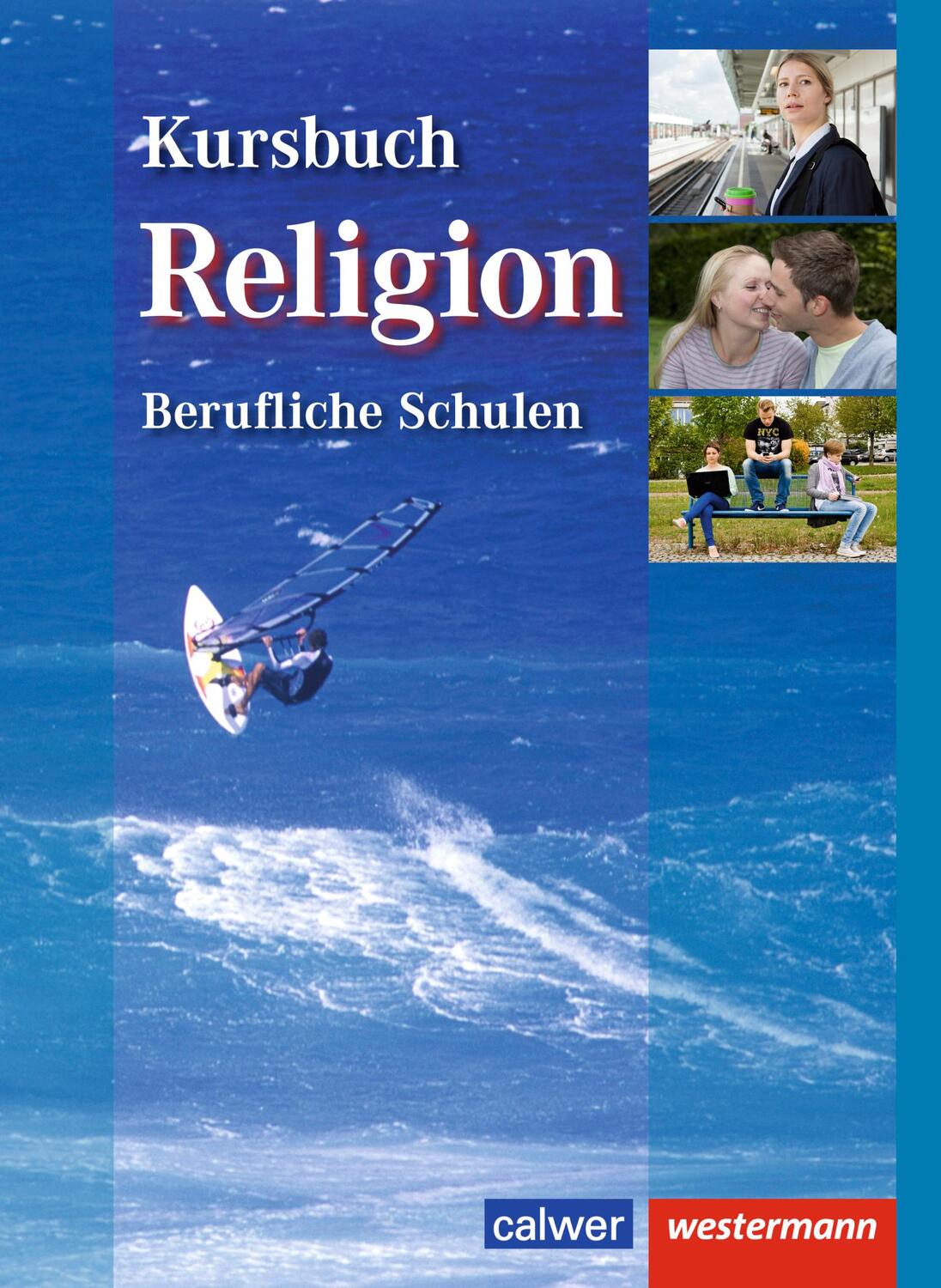 Cover: 9783142307800 | Kursbuch Religion Berufliche Schulen. Schülerband | Taschenbuch | 2013