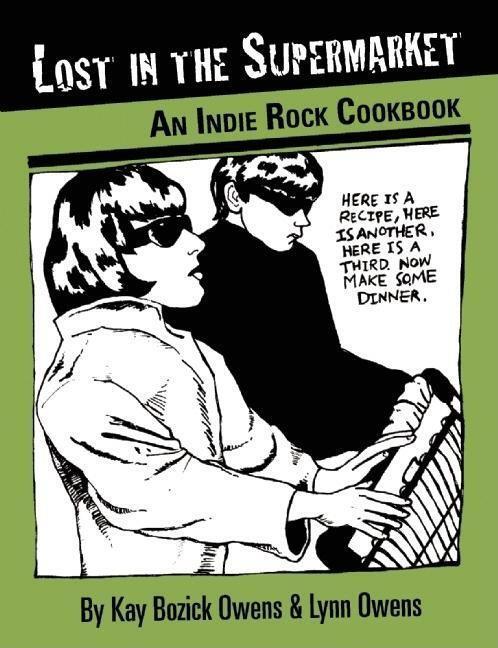 Cover: 9781593762032 | Lost in the Supermarket: An Indie Rock Cookbook | Owens (u. a.) | Buch