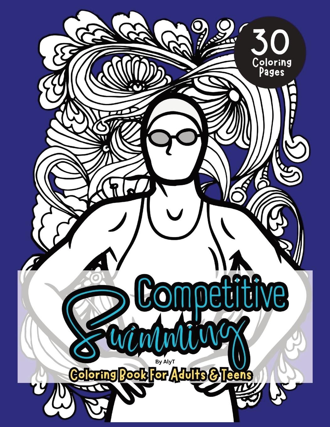 Cover: 9781763631052 | Competitive Swimming Coloring Book For Adults &amp; Teens | Tyson (u. a.)