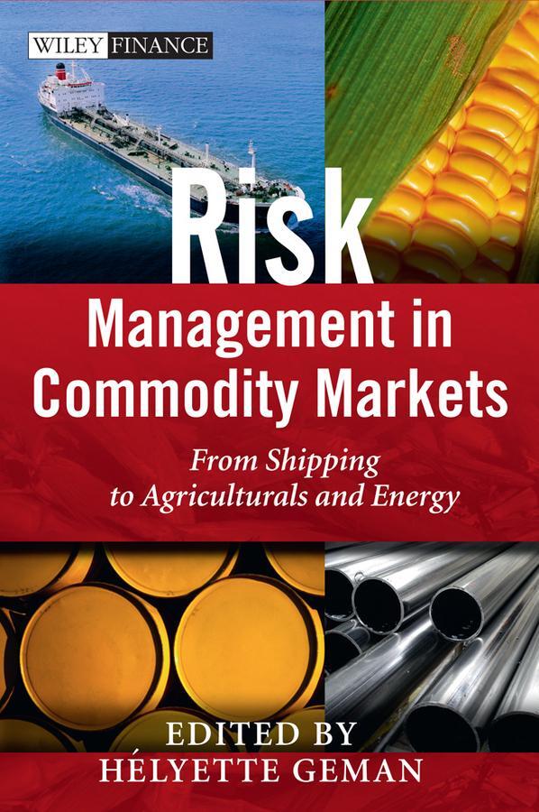Cover: 9780470694251 | Risk Management in Commodity Markets | Helyette Geman | Buch | 320 S.