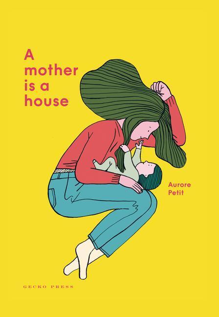 Cover: 9781776573233 | A Mother Is a House | Aurore Petit | Buch | Englisch | 2021