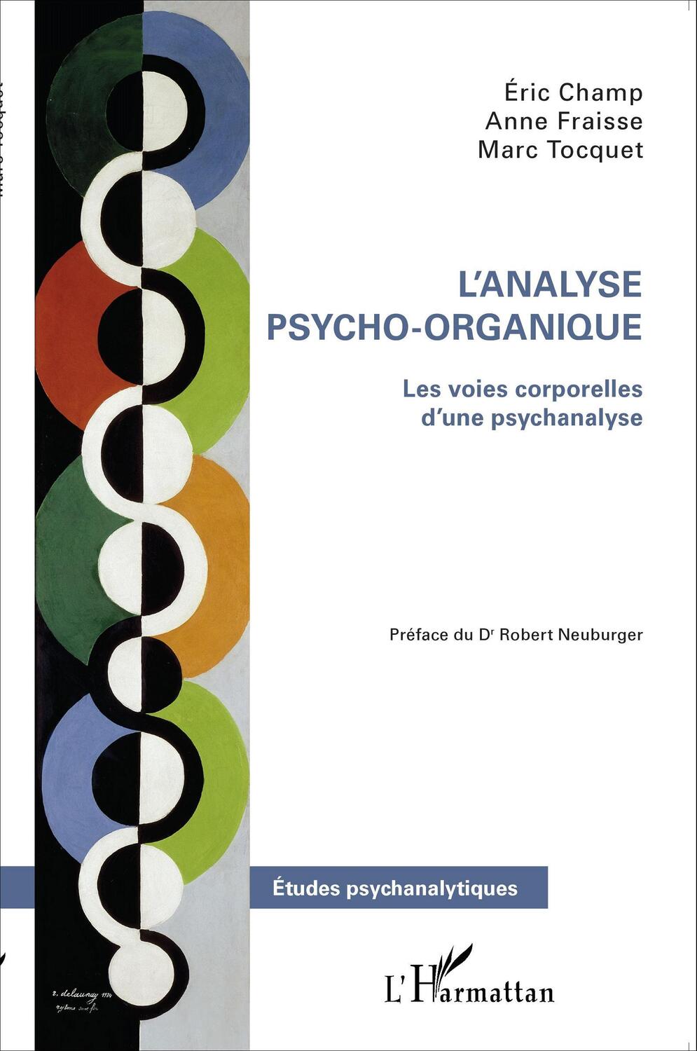 Cover: 9782343053554 | L'analyse psycho-organique | Les voies corporelles d'une psychanalyse