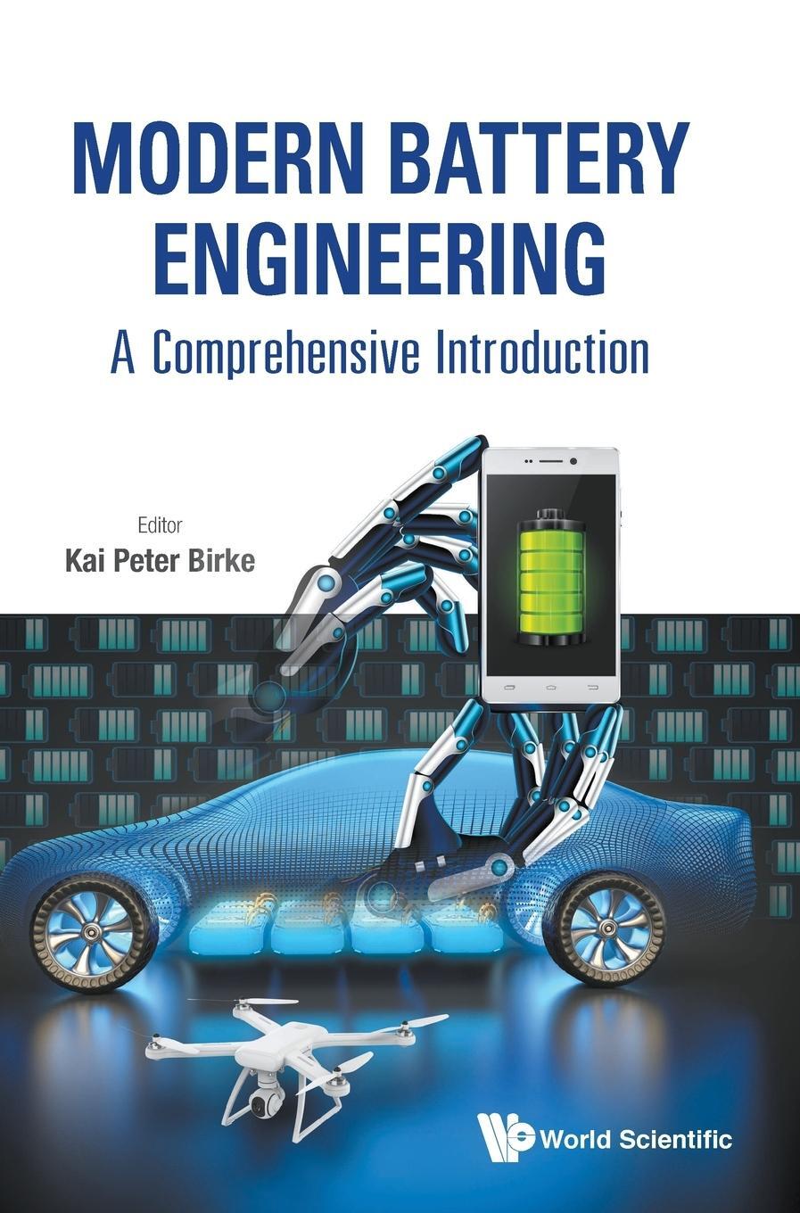 Cover: 9789813272156 | Modern Battery Engineering | A Comprehensive Introduction | Birke