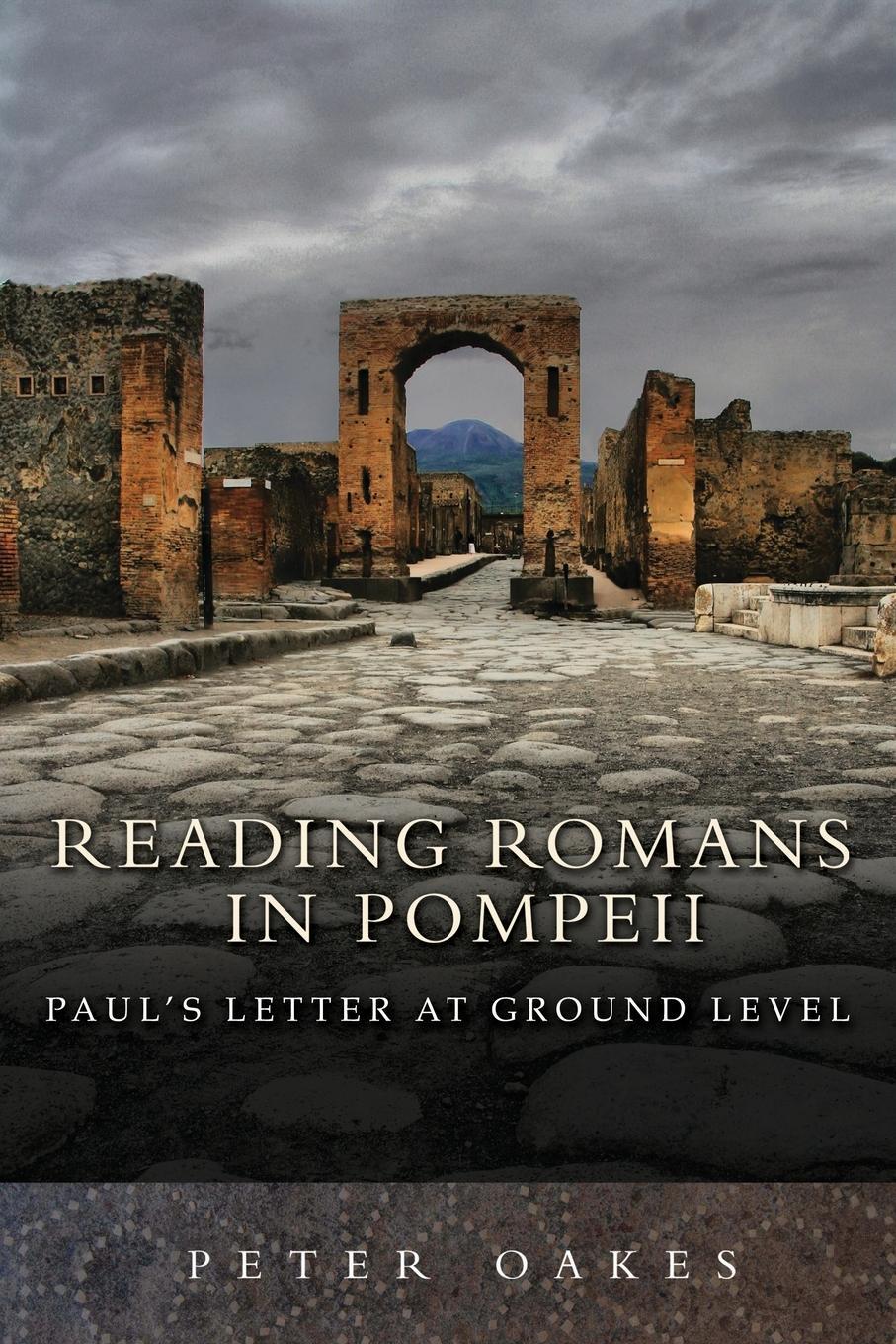 Cover: 9780281059317 | Reading Romans in Pompeii | Paul's Letter At Ground Level | Oakes