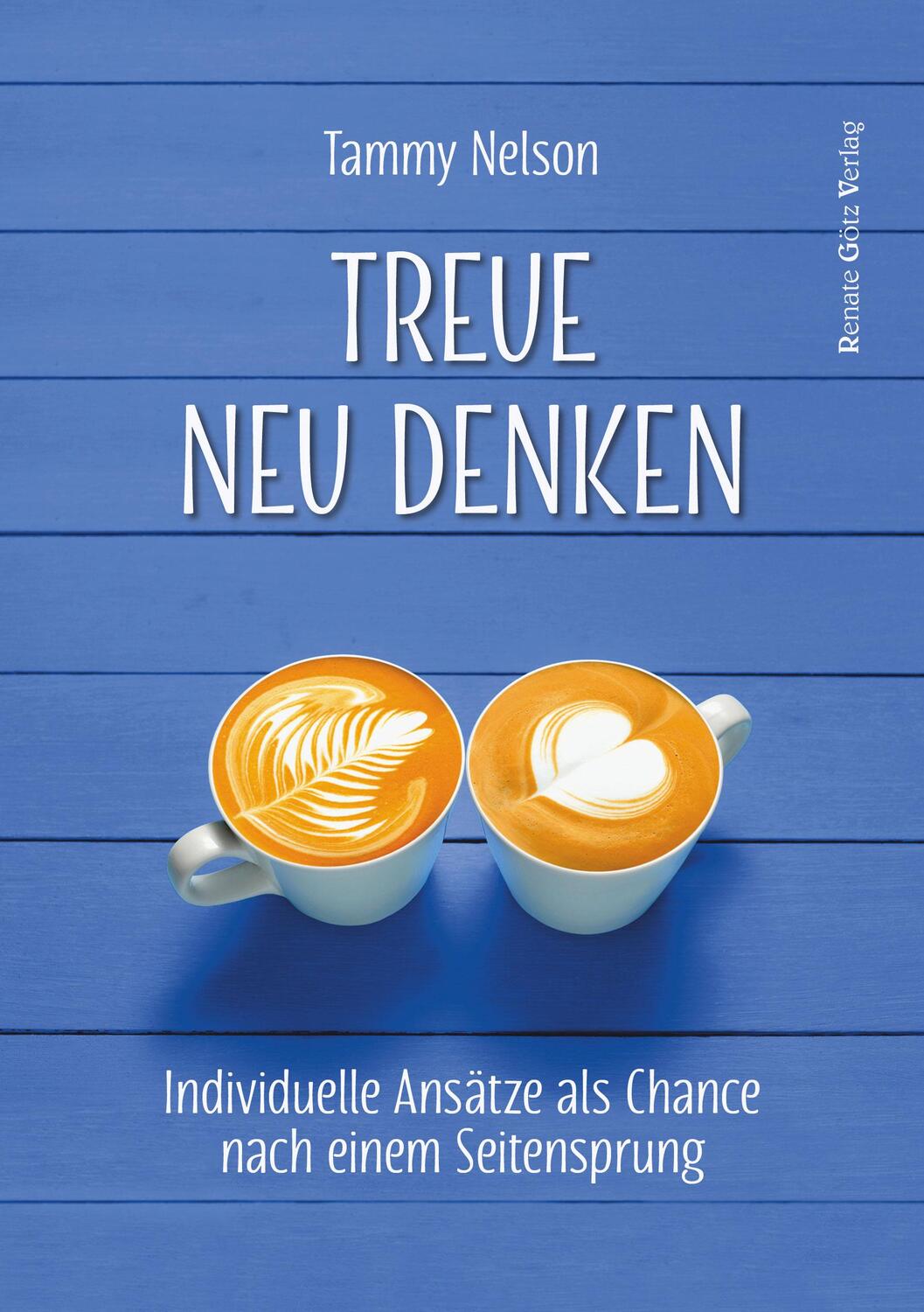 Cover: 9783902625656 | Treue neu denken | Tammy Nelson | Taschenbuch | Deutsch | 2016
