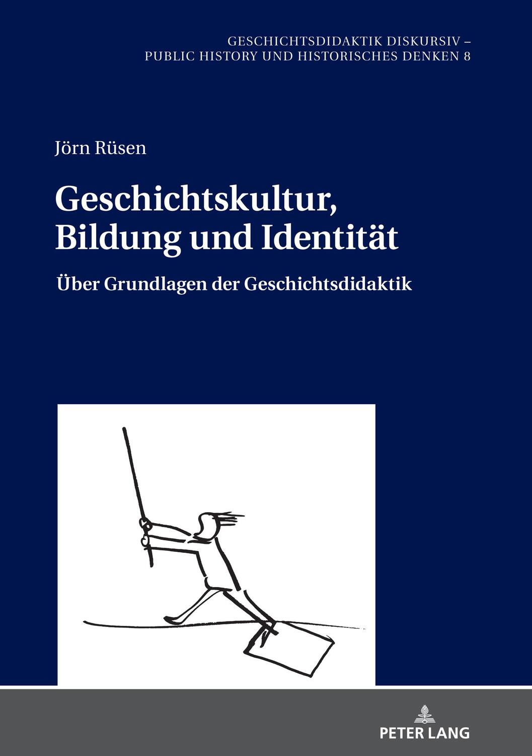 Cover: 9783631816608 | Geschichtskultur, Bildung und Identität | Jörn Rüsen | Buch | Deutsch