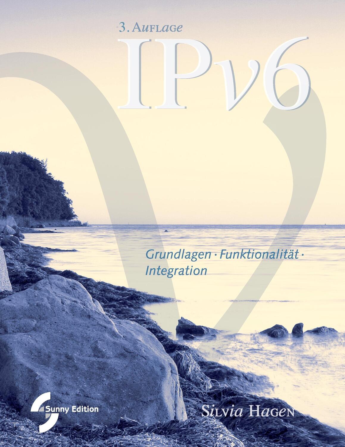 Cover: 9783952294239 | IPv6 Grundlagen - Funktionalität - Integration | Silvia Hagen | Buch