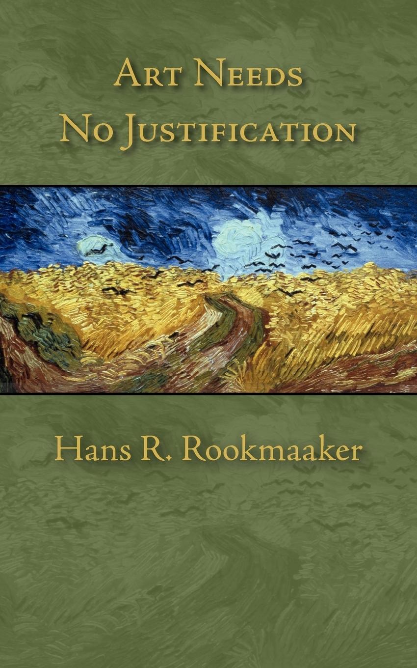 Cover: 9781573834414 | Art Needs No Justification | Hans R Rookmaaker | Taschenbuch | 2010