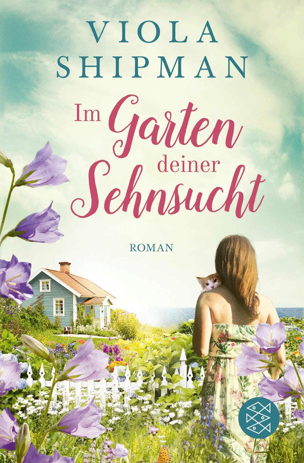 Cover: 9783596700363 | Im Garten deiner Sehnsucht | Roman | Viola Shipman | Taschenbuch