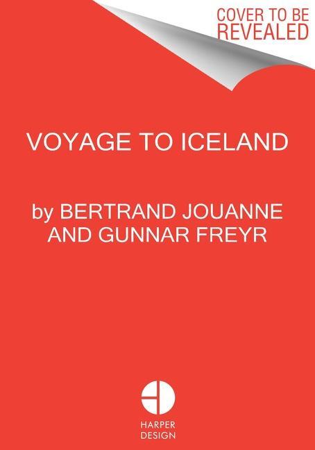 Cover: 9780063211940 | Stunning Iceland | The Hedonist's Guide | Bertrand Jouanne (u. a.)