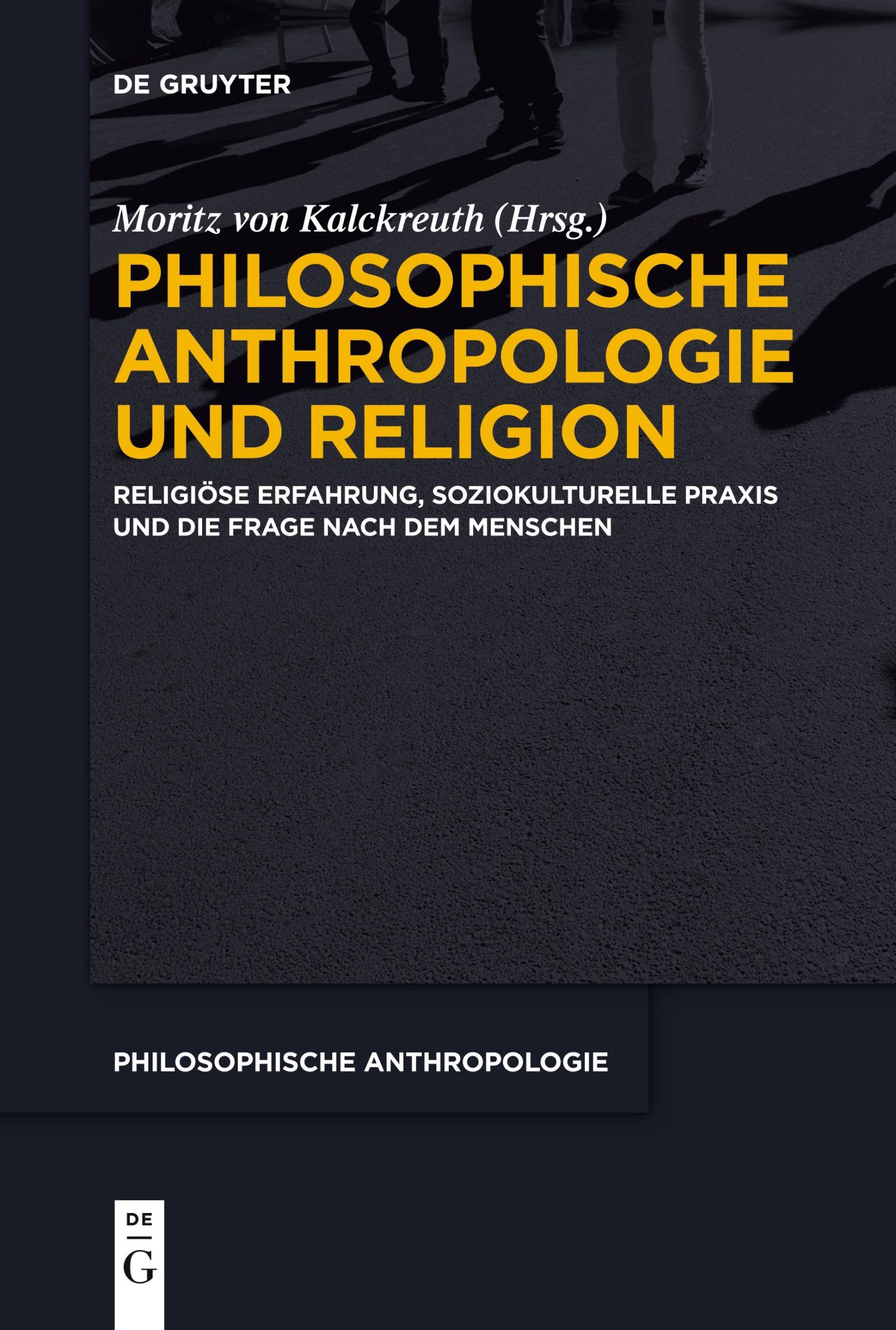 Cover: 9783111523675 | Philosophische Anthropologie und Religion | Moritz von Kalckreuth