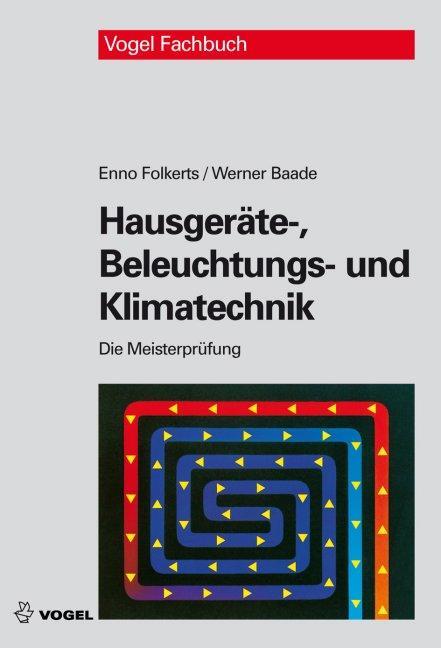 Cover: 9783834330673 | Hausgeräte-, Beleuchtungs- und Klimatechnik | Enno Folkerts (u. a.)