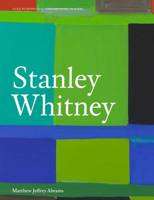 Cover: 9781848222519 | Stanley Whitney | Matthew Jeffrey Abrams | Buch | Gebunden | Englisch