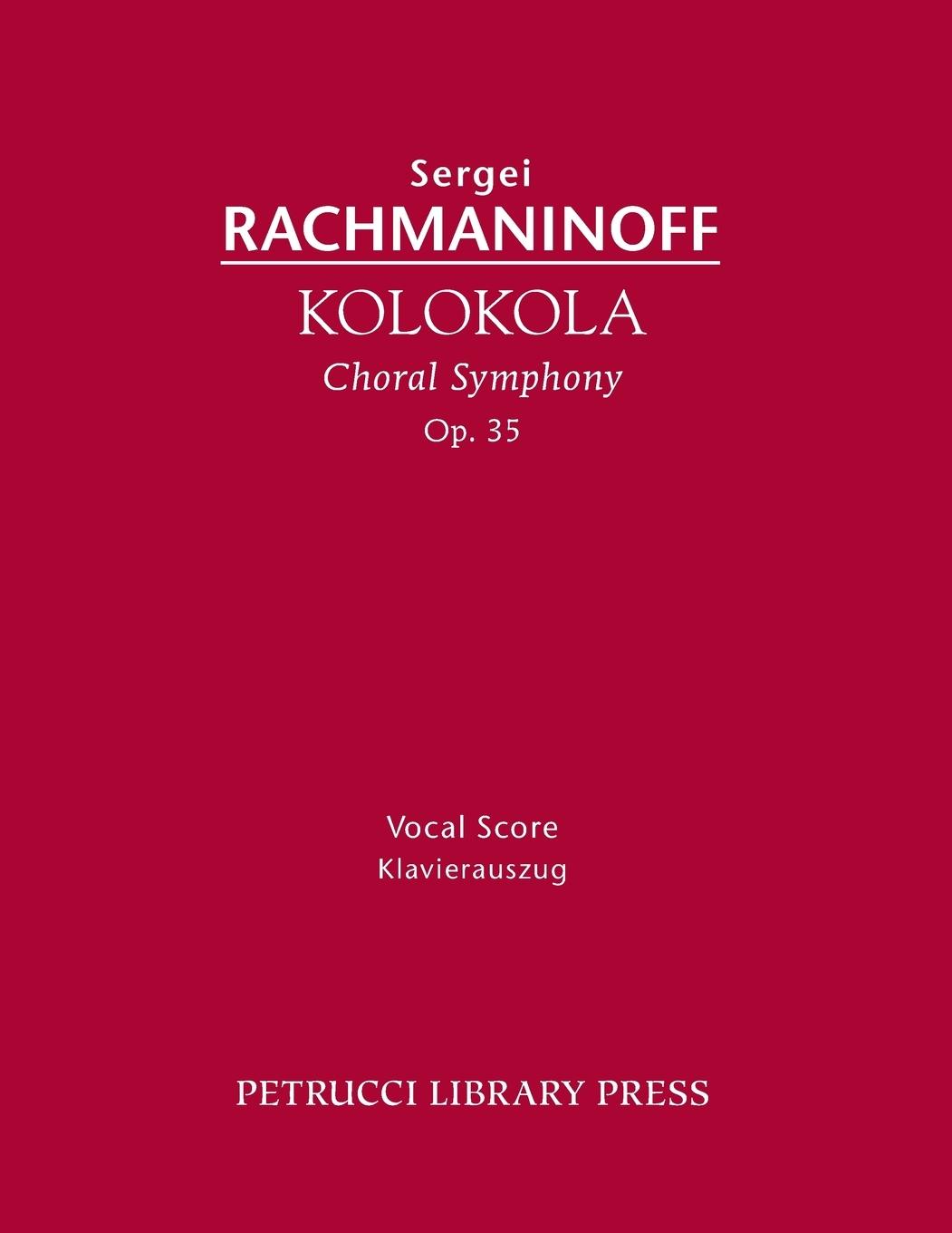 Cover: 9781608741502 | Kolokola, Op.35 | Vocal Score | Sergei Rachmaninoff | Taschenbuch