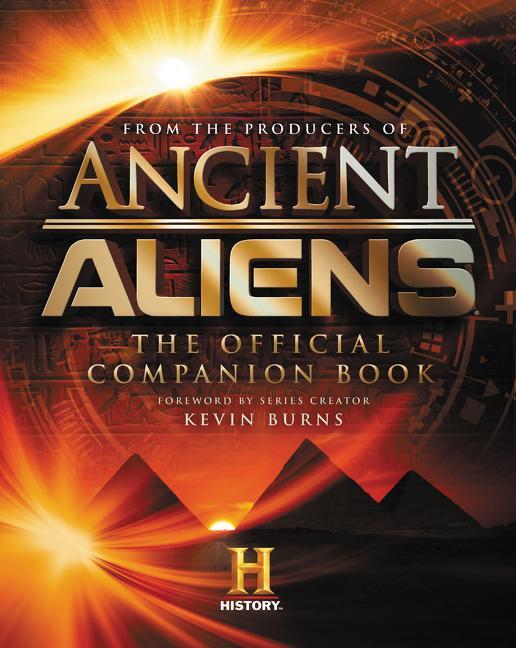 Cover: 9780062455413 | Ancient Aliens (R) | The Official Companion Book | Aliens | Buch