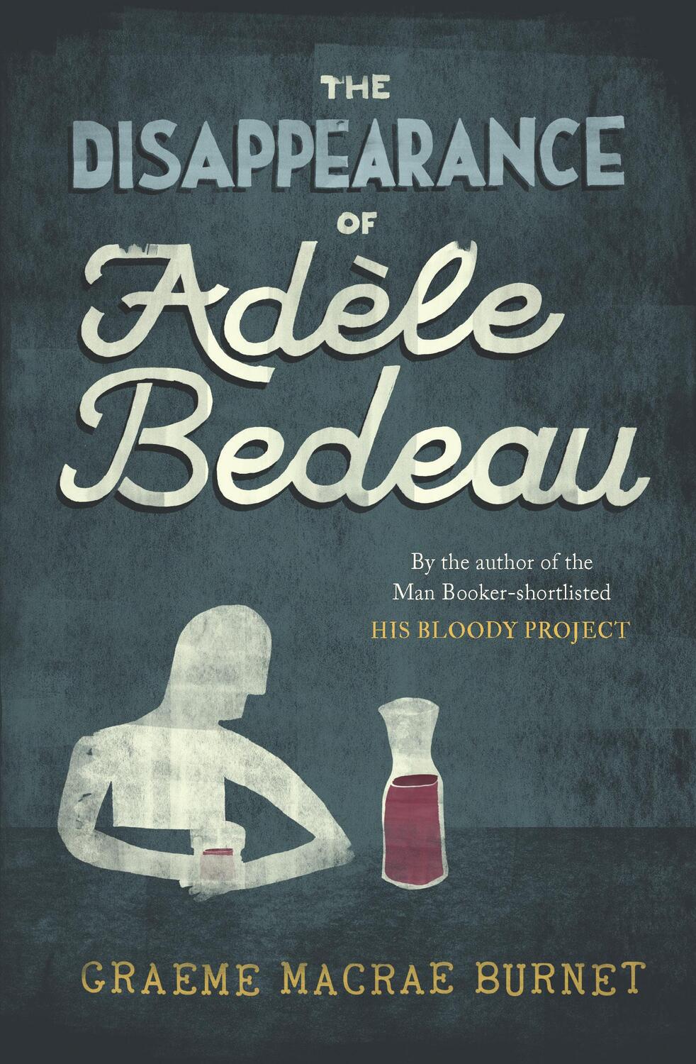 Cover: 9781908643605 | The Disappearance Of Adele Bedeau | Graeme Macrae Burnet | Taschenbuch