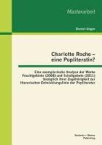 Cover: 9783955493462 | Charlotte Roche - eine Popliteratin? Eine exemplarische Analyse der...