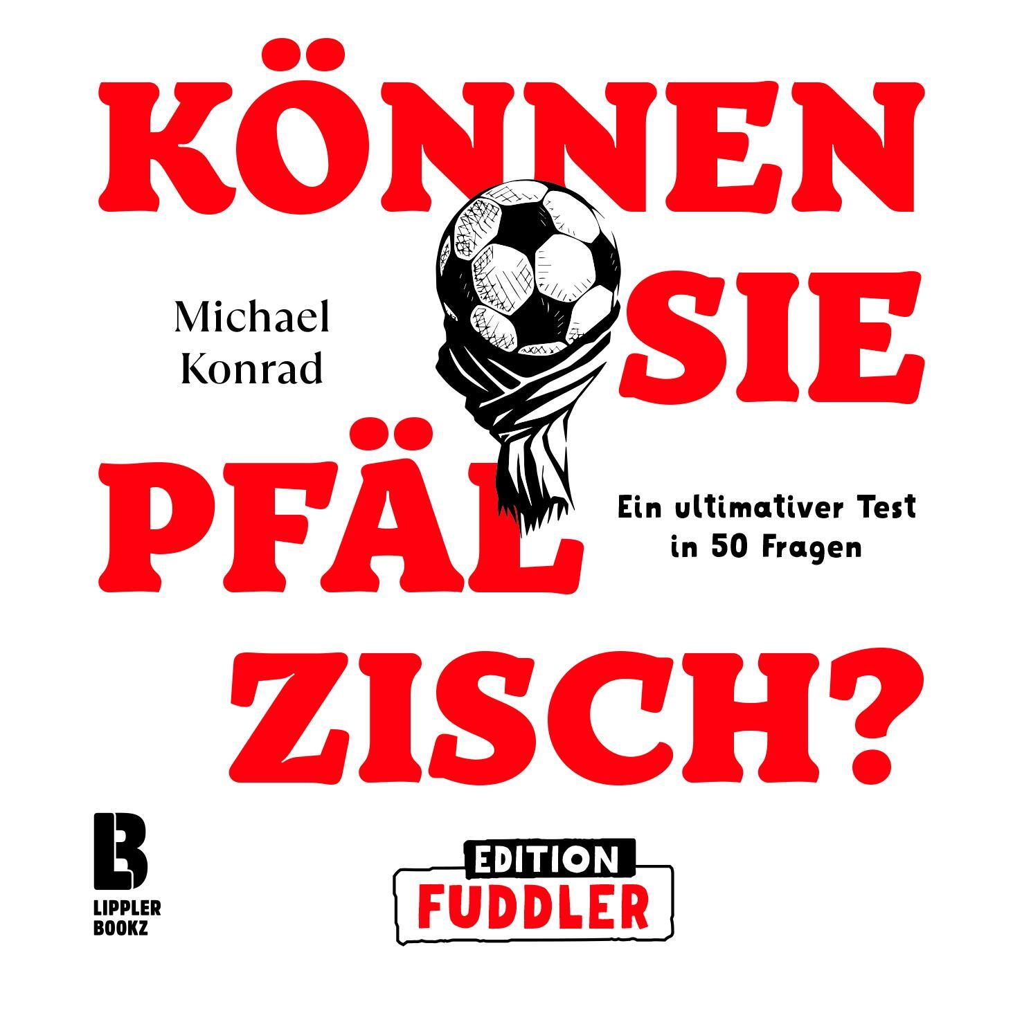 Cover: 9783948880125 | Können Sie Pfälzisch? - Edition Fuddler | Michael Konrad | Buch | 2022