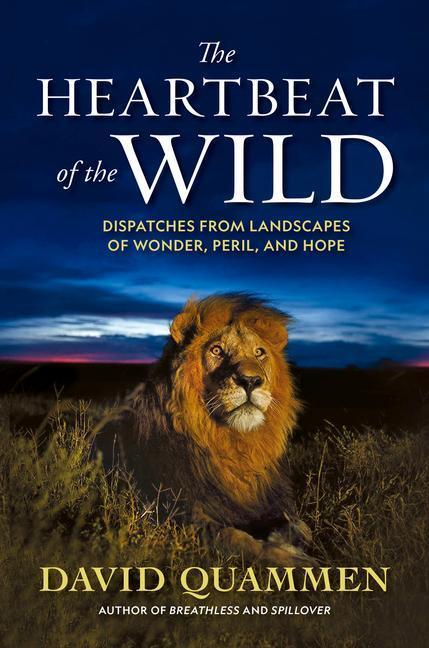 Cover: 9781426222078 | The Heartbeat of the Wild: Dispatches from Landscapes of Wonder,...