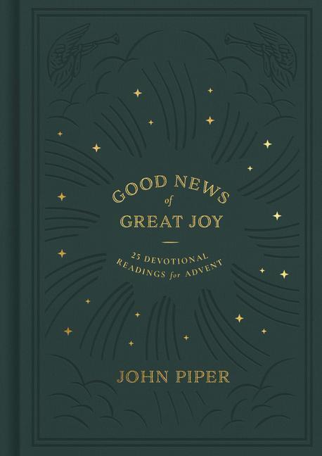Cover: 9781433573231 | Good News of Great Joy | 25 Devotional Readings for Advent | Piper