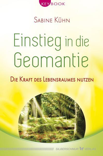 Cover: 9783898455251 | Einstieg in die Geomantie | Die Kraft des Lebensraumes nutzen | Kühn