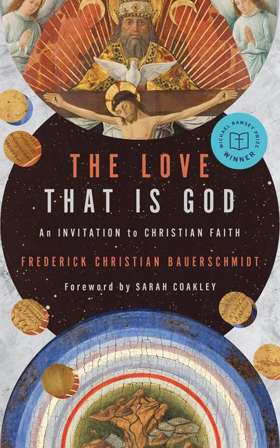 Cover: 9780802877956 | The Love That Is God | An Invitation to Christian Faith | Bauerschmidt