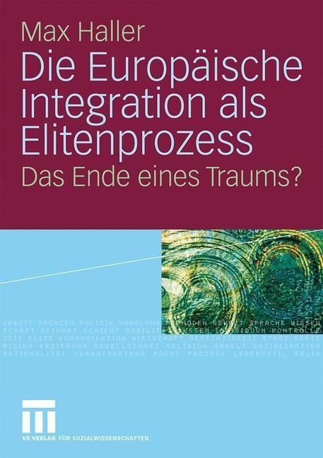 Cover: 9783531157788 | Die Europäische Integration als Elitenprozess | Das Ende eines Traums?