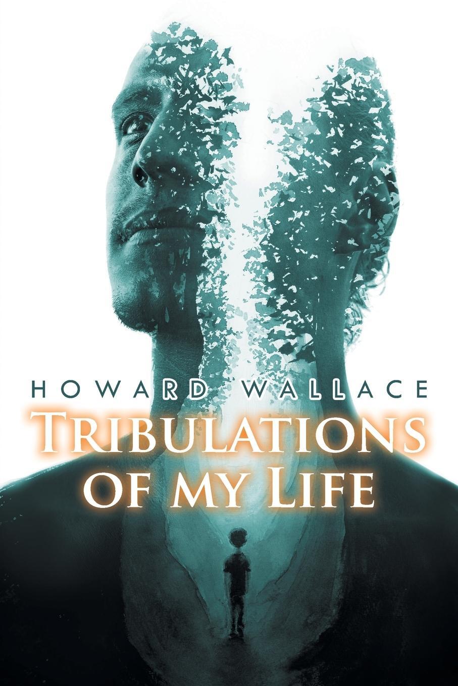 Cover: 9781643677897 | Tribulations of my Life | Howard Wallace | Taschenbuch | Paperback