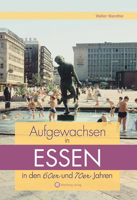 Cover: 9783831318629 | Aufgewachsen in Essen in den 60er & 70er Jahren | Walter Wandtke