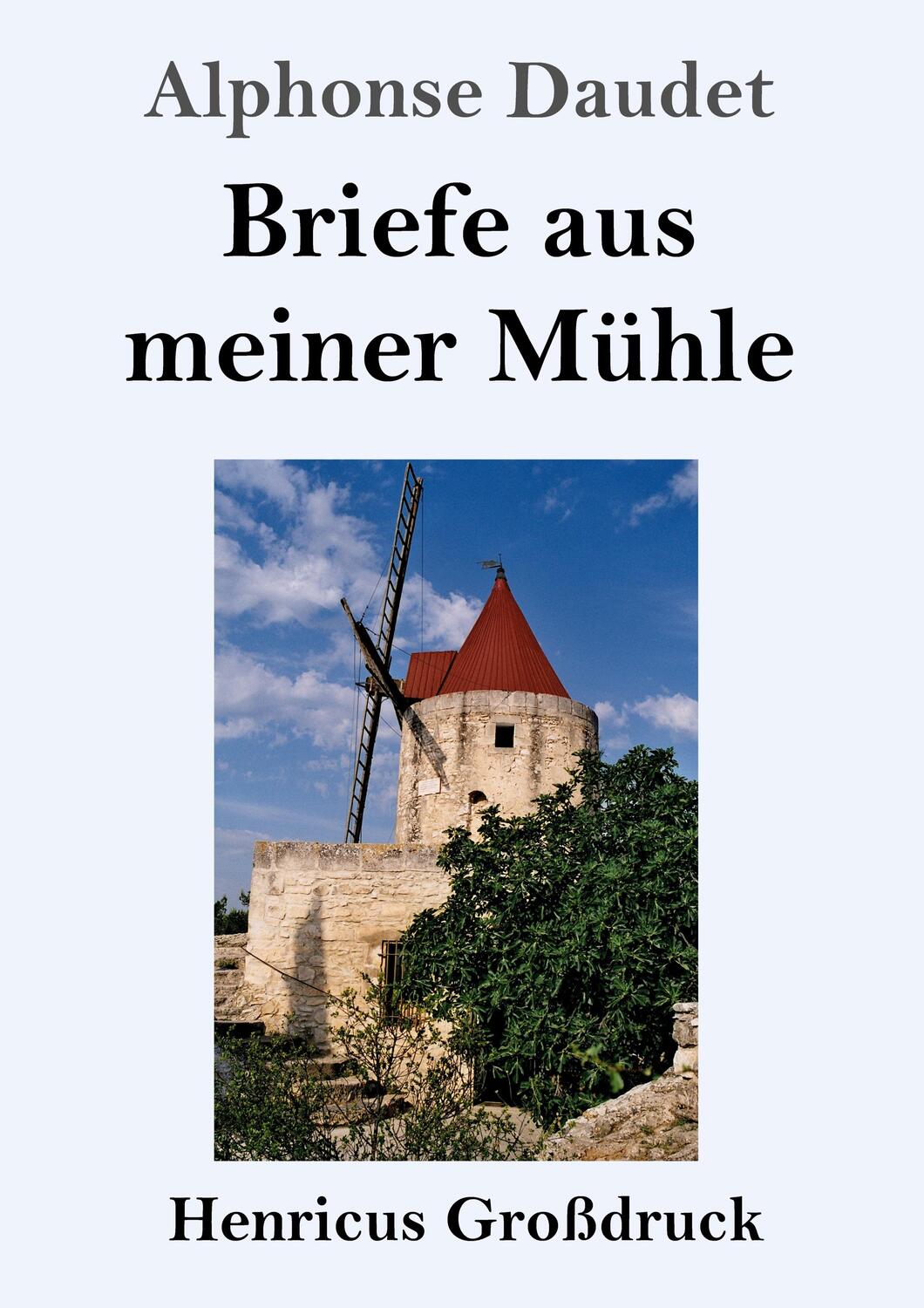 Cover: 9783847837329 | Briefe aus meiner Mühle (Großdruck) | Alphonse Daudet | Taschenbuch