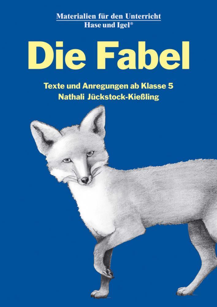 Cover: 9783867608107 | Die Fabel | Texte und Anregungen ab Klasse 5 | Jückstock-Kiessling