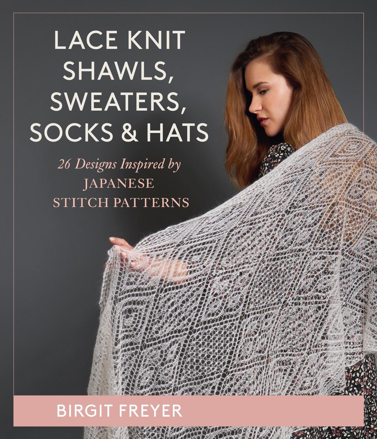 Cover: 9780811770989 | Lace Knit Shawls, Sweaters, Socks &amp; Hats | Birgit Freyer | Buch | 2023