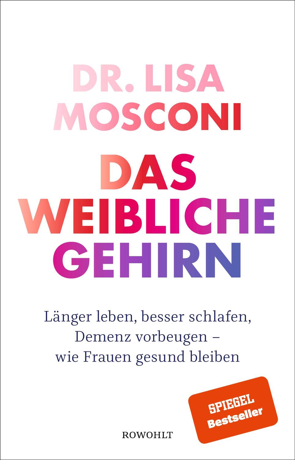 Cover: 9783498002053 | Das weibliche Gehirn | Lisa Mosconi | Buch | Deutsch | 2020 | Rowohlt