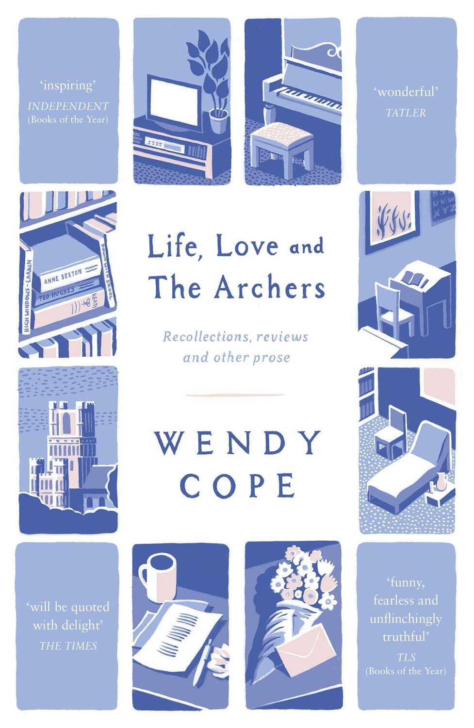 Cover: 9781444795387 | Life, Love and The Archers | recollections, reviews and other prose