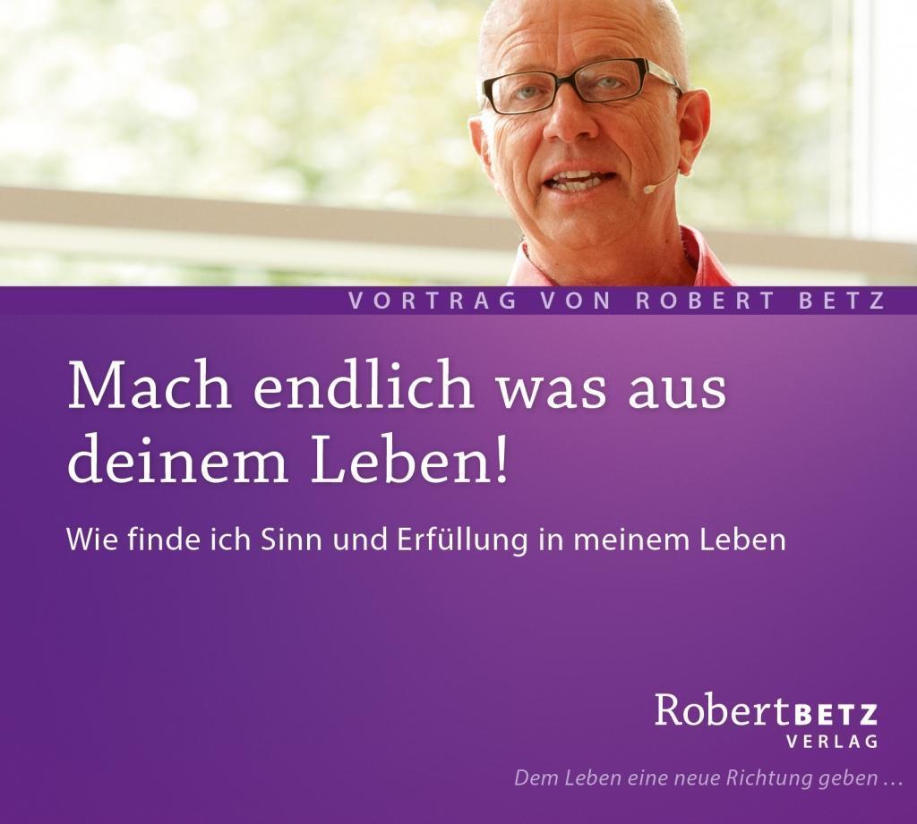 Cover: 9783940503169 | Mach' endlich was aus deinem Leben! CD | Robert Theodor Betz | CD