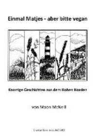 Cover: 9783757815790 | Einmal Matjes - aber bitte vegan | Moon McNeill | Taschenbuch | 280 S.