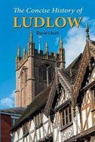 Cover: 9781910723982 | The Concise History of Ludlow | David Lloyd | Taschenbuch | Englisch