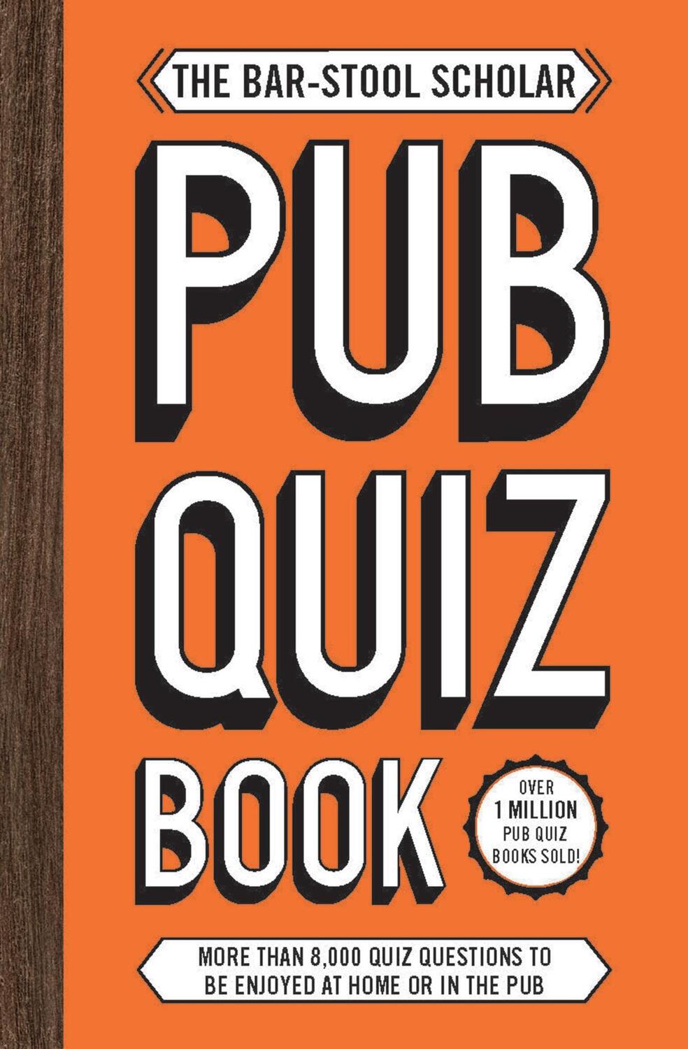 Cover: 9781787393639 | The Bar-Stool Scholar Pub Quiz Book | More than 8,000 Quiz Questions