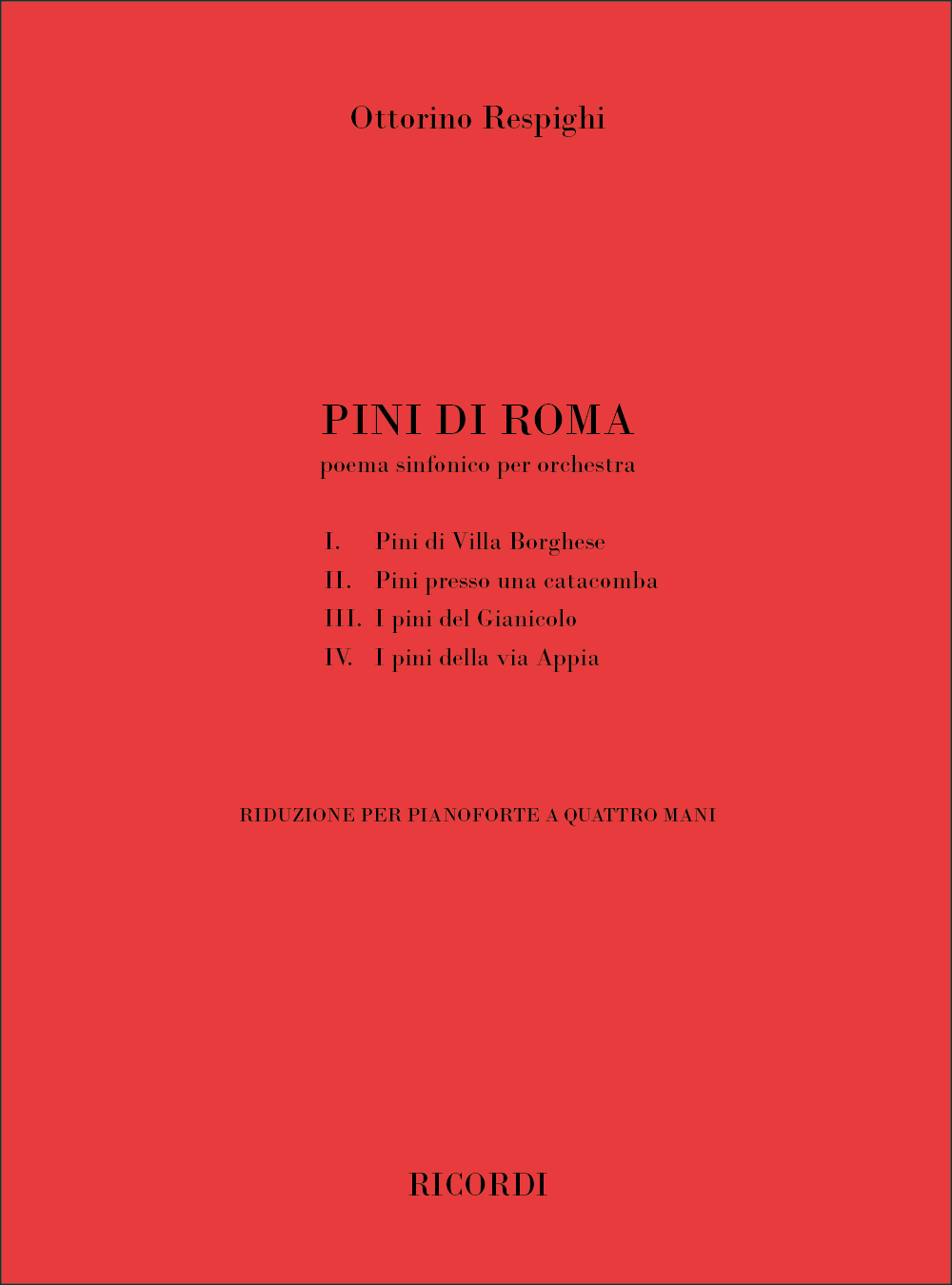 Cover: 9790041197784 | Pini Di Roma. Poema Sinfonico Per Orchestra | Ottorino Respighi | 2004