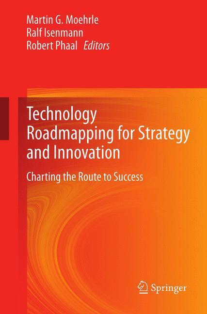 Cover: 9783642437298 | Technology Roadmapping for Strategy and Innovation | Moehrle (u. a.)