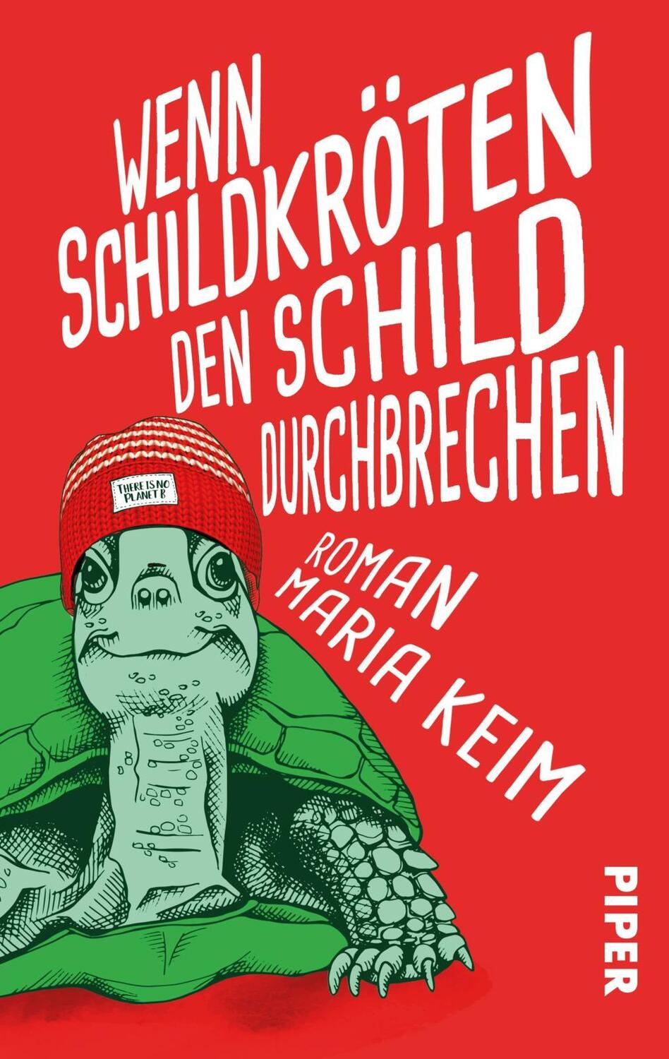 Cover: 9783492506458 | Wenn Schildkröten den Schild durchbrechen | Maria Keim | Taschenbuch