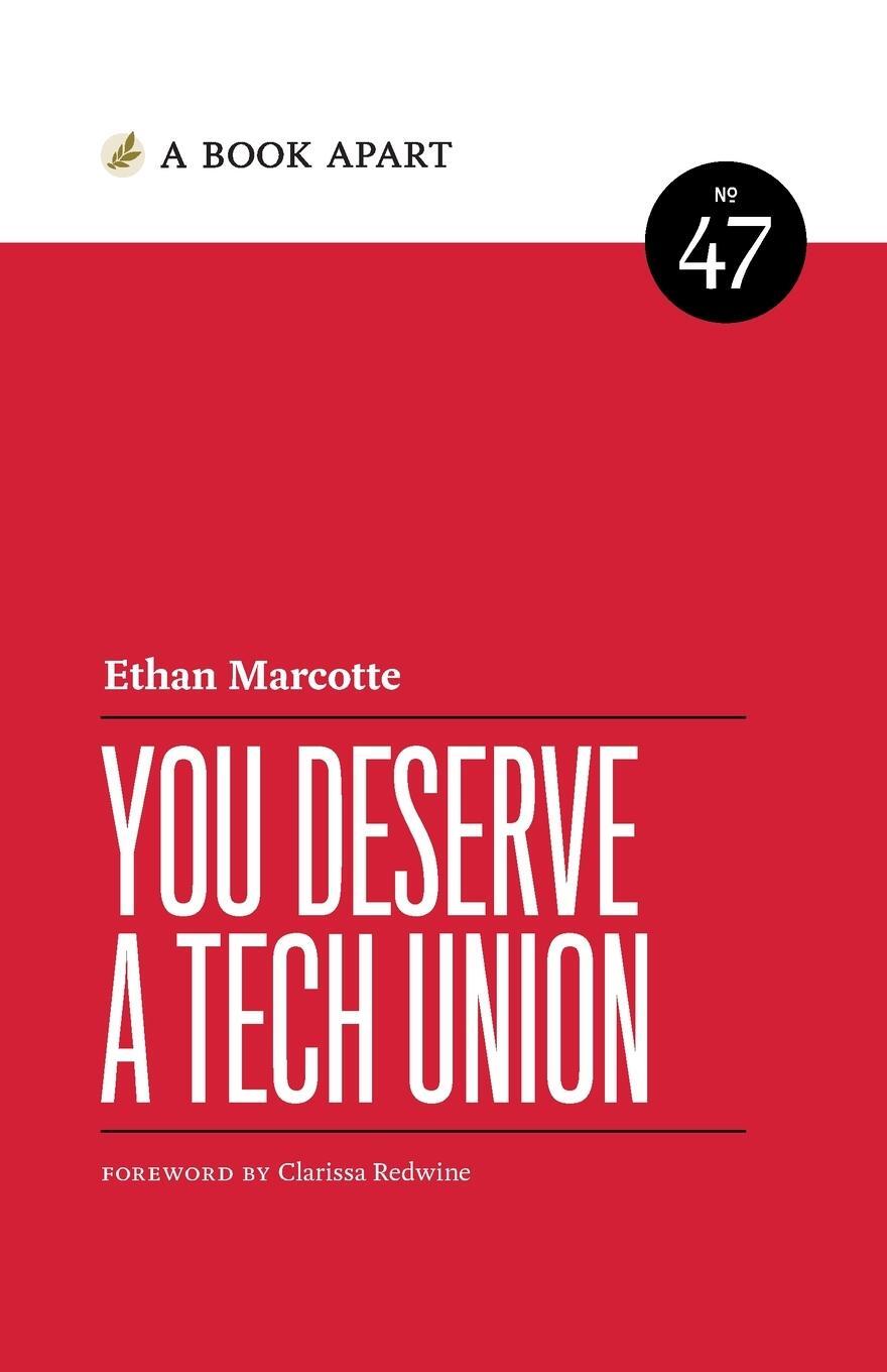 Cover: 9781952616600 | You Deserve a Tech Union | Ethan Marcotte | Taschenbuch | Paperback