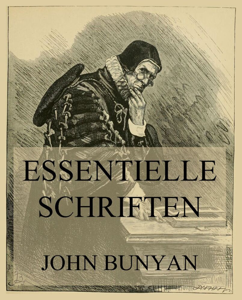 Cover: 9783849665470 | Essentielle Schriften | John Bunyan | Taschenbuch | 148 S. | Deutsch