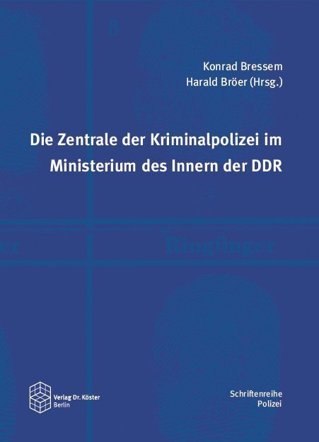 Cover: 9783895749902 | Die Zentrale der Kriminalpolizei im Ministerium des Innern der DDR