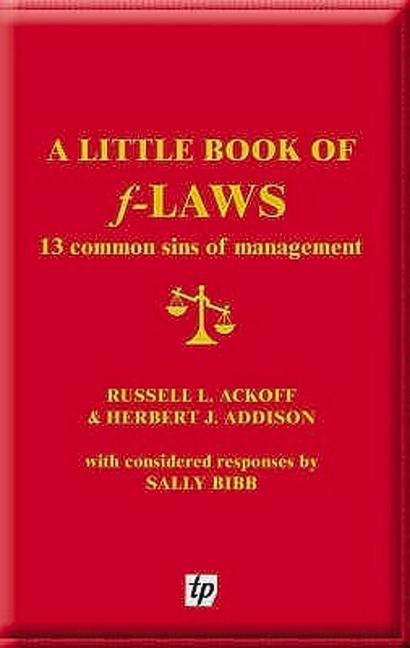 Cover: 9780955008115 | A Little Book of F-laws | 13 Common Sins of Management | Taschenbuch