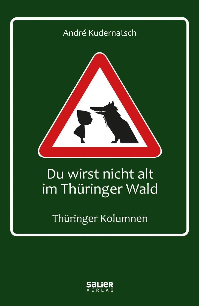 Cover: 9783939611899 | Du wirst nicht alt im Thüringer Wald | Thüringer Kolumnen | Buch